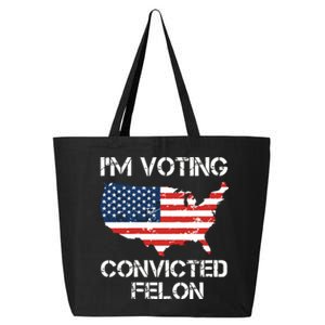 Im Voting For The Convicted Felon 25L Jumbo Tote