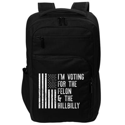IM Voting For The Felon & The Hillbilly 2024 Pro Trump Meme Impact Tech Backpack