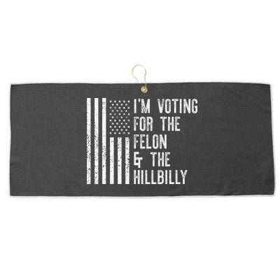 IM Voting For The Felon & The Hillbilly 2024 Pro Trump Meme Large Microfiber Waffle Golf Towel