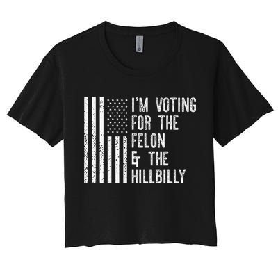IM Voting For The Felon & The Hillbilly 2024 Pro Trump Meme Crop Top