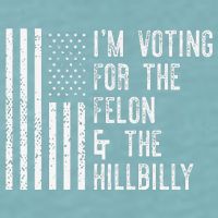 IM Voting For The Felon & The Hillbilly 2024 Pro Trump Meme Sueded Cloud Jersey T-Shirt