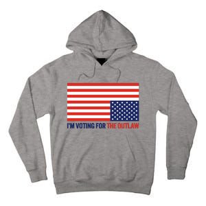 IM Voting For The Outlaw 2024 Funny Trump Tall Hoodie