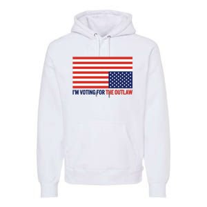 IM Voting For The Outlaw 2024 Funny Trump Premium Hoodie