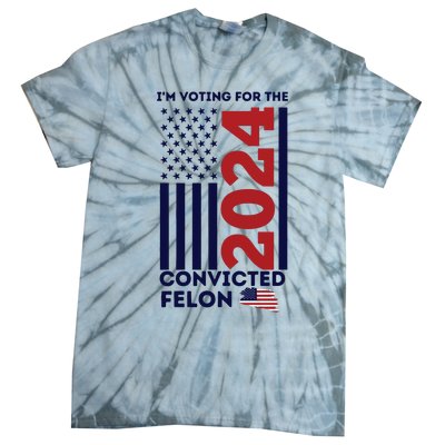 IM Voting For The Convicted Felon Tie-Dye T-Shirt