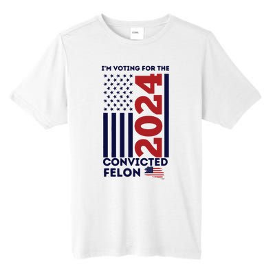 IM Voting For The Convicted Felon Tall Fusion ChromaSoft Performance T-Shirt