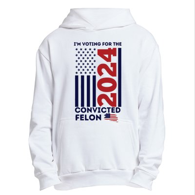 IM Voting For The Convicted Felon Urban Pullover Hoodie