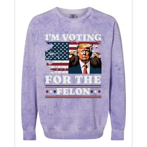 Im Voting For The Felon Funny Still Voting Trump Colorblast Crewneck Sweatshirt