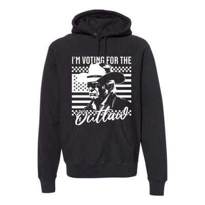 IM Voting For The Outlaw President Trump Western Trump Cowboy Premium Hoodie