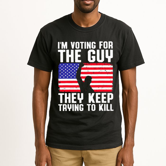 IM Voting For The Guy They Keep Trying To Kill Tall T-Shirt