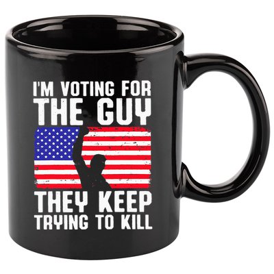 IM Voting For The Guy They Keep Trying To Kill 11oz C Handle Ceramic Mug