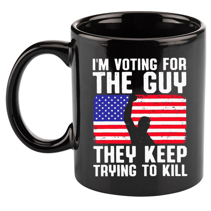 IM Voting For The Guy They Keep Trying To Kill 11oz C Handle Ceramic Mug