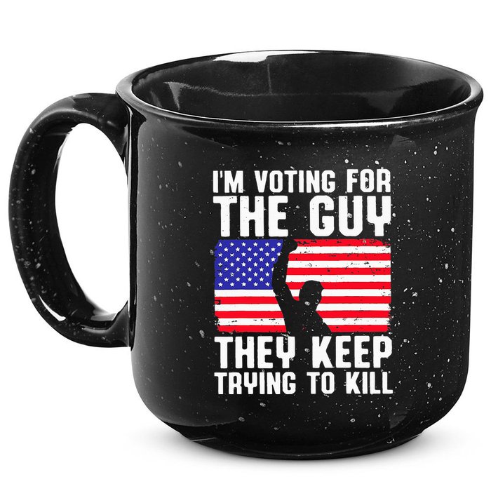 IM Voting For The Guy They Keep Trying To Kill 15oz Campfire Ceramic Mug