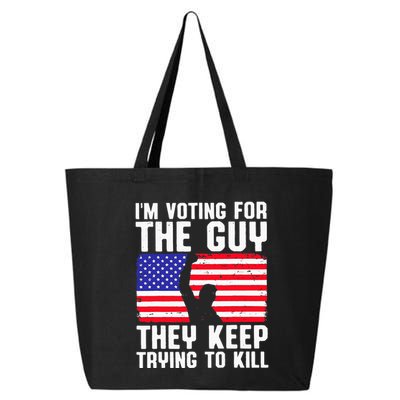 IM Voting For The Guy They Keep Trying To Kill 25L Jumbo Tote