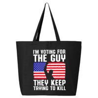 IM Voting For The Guy They Keep Trying To Kill 25L Jumbo Tote