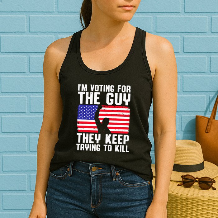 IM Voting For The Guy They Keep Trying To Kill Womens Tank Top