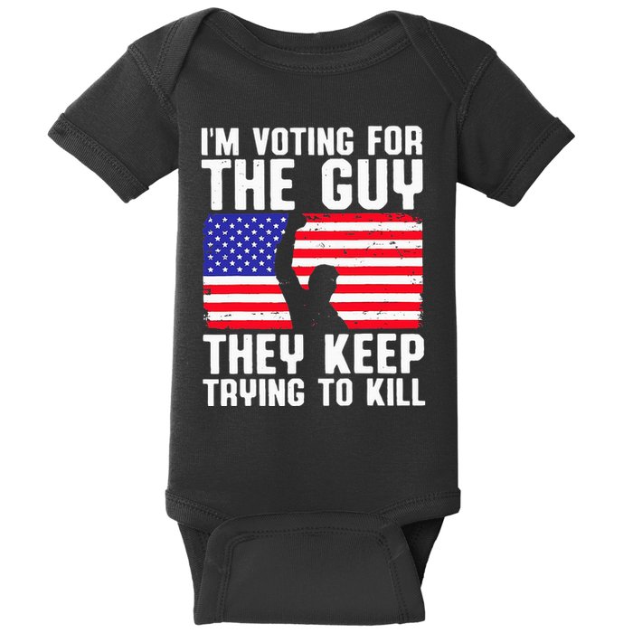 IM Voting For The Guy They Keep Trying To Kill Baby Bodysuit