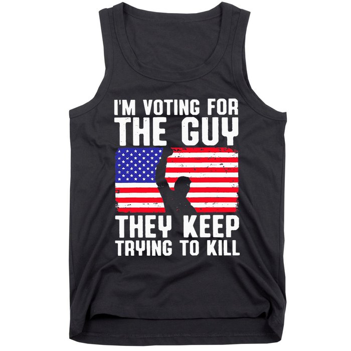 IM Voting For The Guy They Keep Trying To Kill Tank Top
