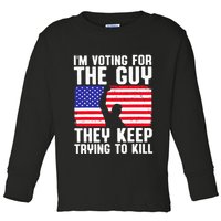 IM Voting For The Guy They Keep Trying To Kill Toddler Long Sleeve Shirt