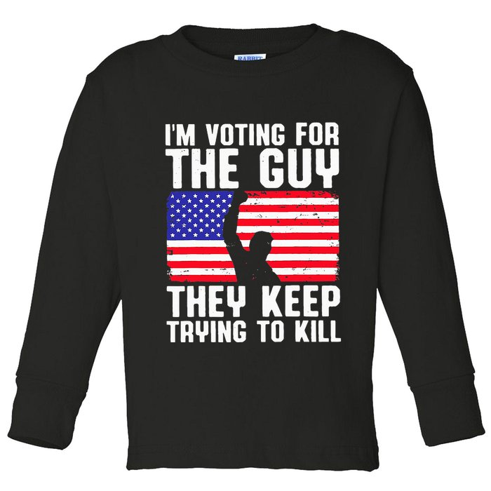 IM Voting For The Guy They Keep Trying To Kill Toddler Long Sleeve Shirt