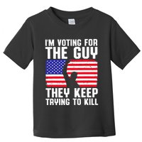 IM Voting For The Guy They Keep Trying To Kill Toddler T-Shirt