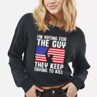 IM Voting For The Guy They Keep Trying To Kill Cropped Pullover Crew