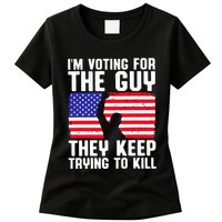 IM Voting For The Guy They Keep Trying To Kill Womens T-Shirt