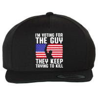 IM Voting For The Guy They Keep Trying To Kill Wool Snapback Cap