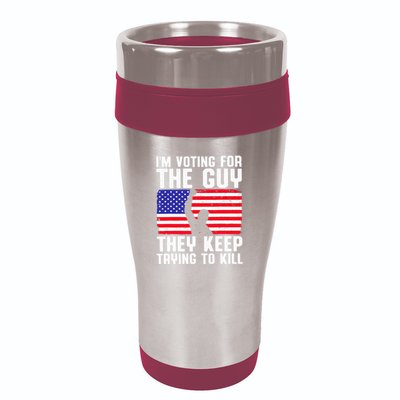 IM Voting For The Guy They Keep Trying To Kill 16oz Travel Tumbler