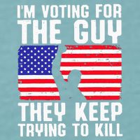 IM Voting For The Guy They Keep Trying To Kill Sueded Cloud Jersey T-Shirt