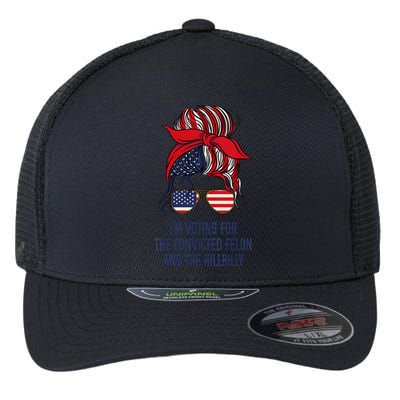 IM Voting For The Felon & The Hillbilly 2024 Pro Trump Meme Flexfit Unipanel Trucker Cap