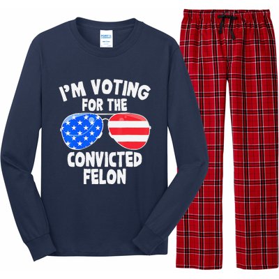 IM Voting For The Convicted Felon Funny Pro 2024 Long Sleeve Pajama Set