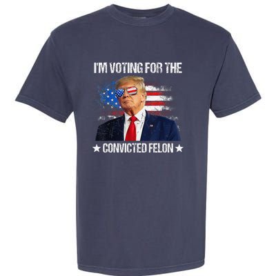 IM Voting For The Convicted Felon Funny Pro 2024 Garment-Dyed Heavyweight T-Shirt