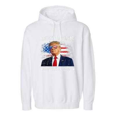 IM Voting For The Convicted Felon Funny Pro 2024 Garment-Dyed Fleece Hoodie