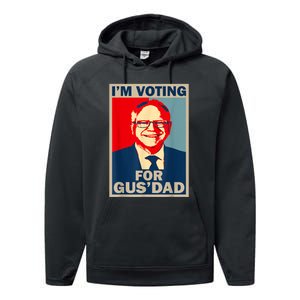 IM Voting For Gus Dad Vote Tim Walz 2024 Performance Fleece Hoodie