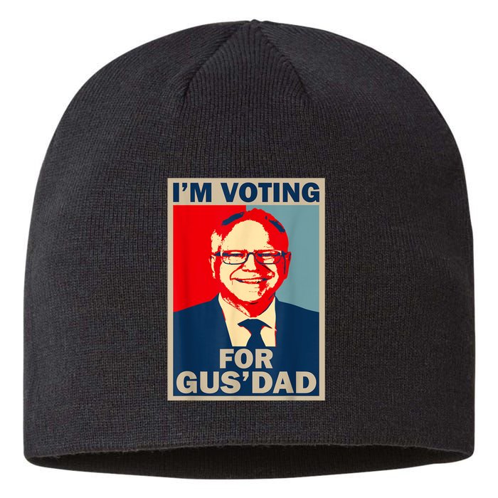 IM Voting For Gus Dad Vote Tim Walz 2024 Sustainable Beanie