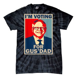 IM Voting For Gus Dad Vote Tim Walz 2024 Tie-Dye T-Shirt