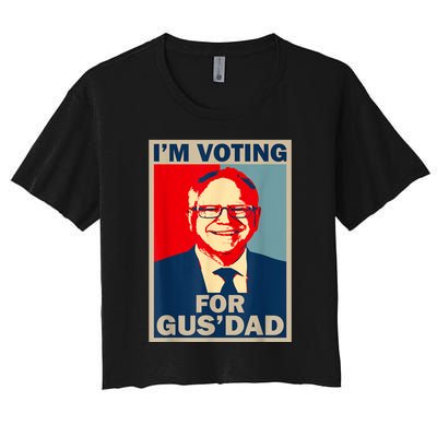 IM Voting For Gus Dad Vote Tim Walz 2024 Women's Crop Top Tee