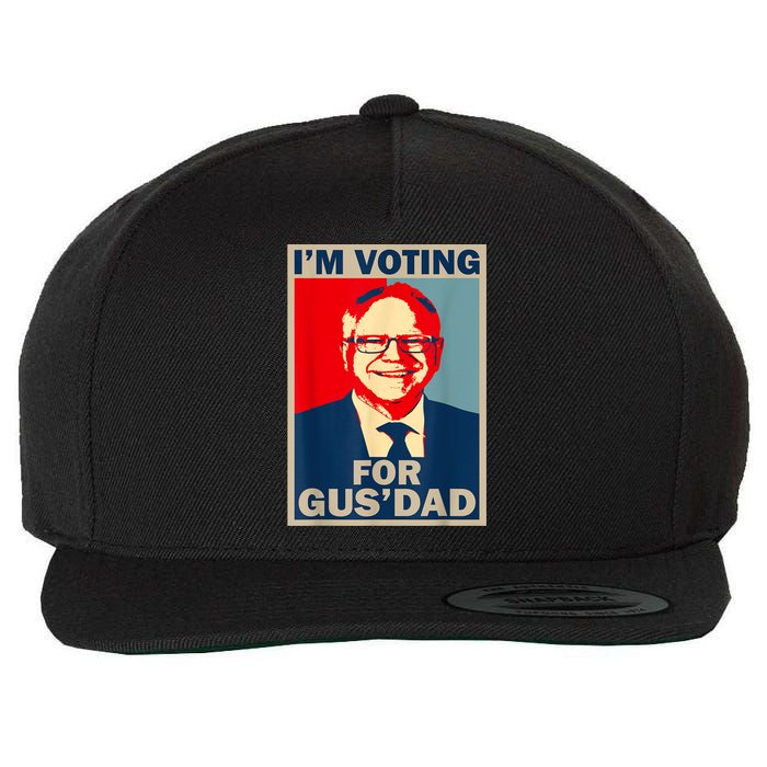 IM Voting For Gus Dad Vote Tim Walz 2024 Wool Snapback Cap