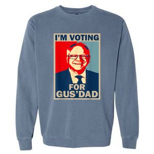 IM Voting For Gus Dad Vote Tim Walz 2024 Garment-Dyed Sweatshirt