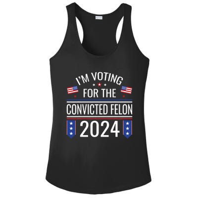 IM Voting For The Convicted Fellon 2024 Us Flag Pro Trump Ladies PosiCharge Competitor Racerback Tank