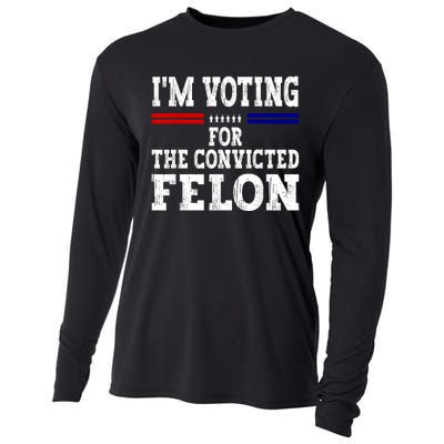 Im Voting For The Convicted Felon For President 2024 Cooling Performance Long Sleeve Crew