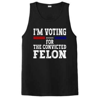 Im Voting For The Convicted Felon For President 2024 PosiCharge Competitor Tank