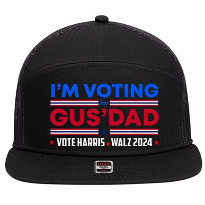 IM Voting For Gus Dad Vote Harris Walz 2024 Pres And Vice 7 Panel Mesh Trucker Snapback Hat