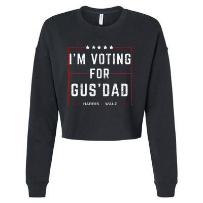 IM Voting For Gus Dad Vote Harris Walz 2024 Pres And Vice Cropped Pullover Crew