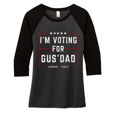 IM Voting For Gus Dad Vote Harris Walz 2024 Pres And Vice Women's Tri-Blend 3/4-Sleeve Raglan Shirt