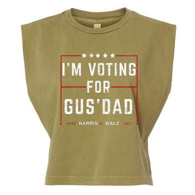 IM Voting For Gus Dad Vote Harris Walz 2024 Pres And Vice Garment-Dyed Women's Muscle Tee