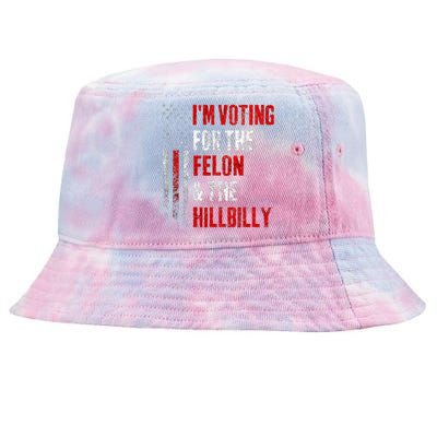 IM Voting For The Felon & The Hillbilly 2024 Pro Trump Meme Tie-Dyed Bucket Hat