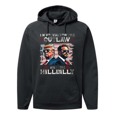 IM Voting For The Outlaw And The Hillbilly Trump Vance 2024 Performance Fleece Hoodie