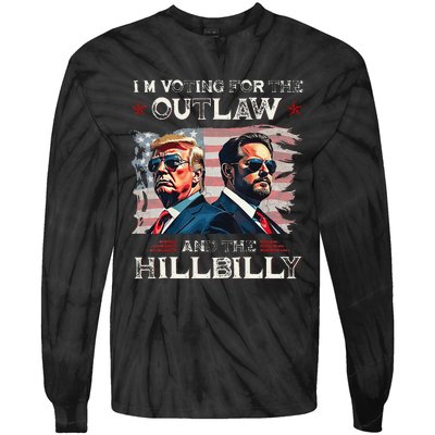 IM Voting For The Outlaw And The Hillbilly Trump Vance 2024 Tie-Dye Long Sleeve Shirt