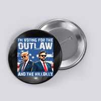 IM Voting For The Outlaw And The Hillbilly Trump Vance 2024 Button